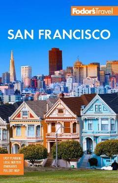 Fodor\'s San Francisco - Fodor\'s Travel Guides