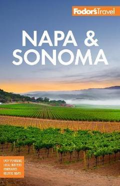 Fodor\'s Napa & Sonoma - Fodor\'s Travel Guides