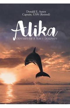 Alika: Odyssey of a Navy Dolphin