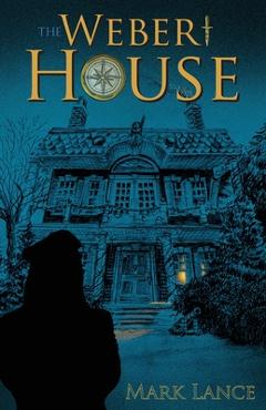 The Weber House - Mark Lance