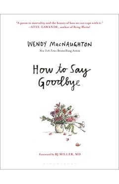How to Say Goodbye - Wendy Macnaughton