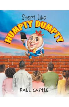 Short Like Humpty Dumpty - Paul Castle