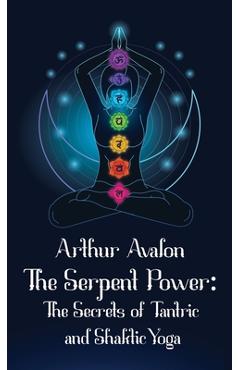 The Serpent Power Hardcover - Sir John Woodroffe