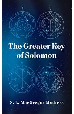 Greater Key Of Solomon Hardcover - S. L. Macgregor Mathers