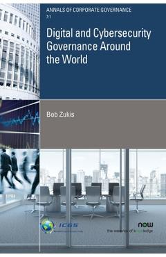 Digital and Cybersecurity Governance Around the World - Bob Zukis