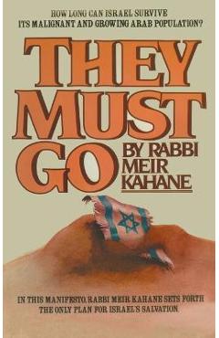 They Must Go - Rabbi Meir Kahane