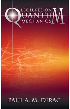 Lectures on Quantum Mechanics - Paul A. M. Dirac - Imagine 1