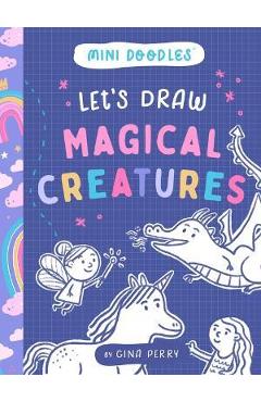 Let\'s Draw Magical Creatures - Gina Perry