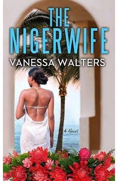 The Nigerwife - Vanessa Walters