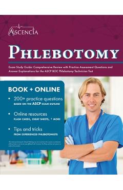 Phlebotomy Exam Study Guide: Comprehensive Review with Practice Assessment Questions and Answer Explanations for the ASCP BOC Phlebotomy Technician - Falgout - Imagine 1