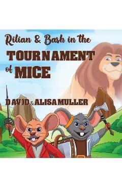 Rilian & Bash in the Tournament of Mice - David Muller