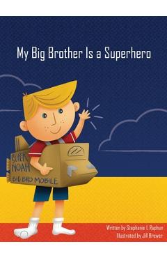 My Big Brother Is a Superhero - Stephanie L. Raphun
