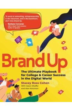 Brand Up: The Ultimate Playbook for College & Career Success in the Digital World