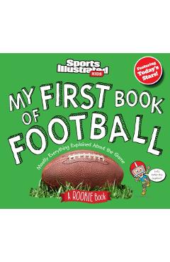 My First Book of Football: A Rookie Book - The Editors Of Sports Illustrated Kids