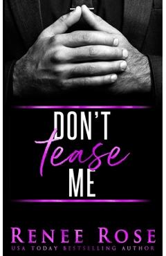 Don't tease me - renee rose