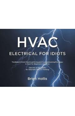 HVAC Electrical for Idiots - Brien Hollis