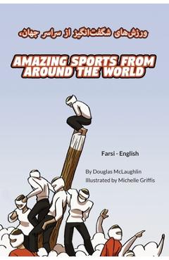 Amazing Sports from Around the World (Farsi-English): ورزش های شگفت ان&# - Douglas Mclaughlin
