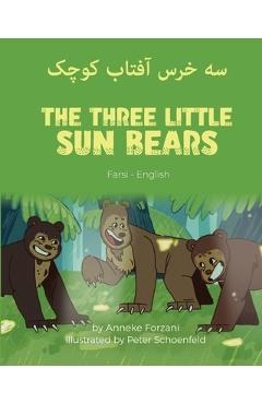 The Three Little Sun Bears (Farsi-English): سه خرس آفتاب کوچک - Anneke Forzani