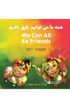 We Can All Be Friends (Dari-English) - Michelle Griffis