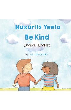 Be Kind (Somali-English): Naxariis Yeelo