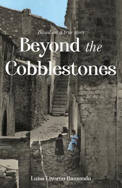 Beyond the cobblestones - luisa ramondo