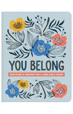 You Belong (Teen Girl): Devotions and Prayers for a Teen Girl\'s Heart - Hilary Bernstein