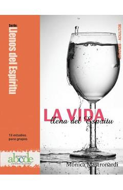 La Vida llena del Espíritu: Serie: Llenos del Espíritu - Monica Mastronardi De Fernandez