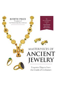Masterpieces of Ancient Jewelry - Judith Price