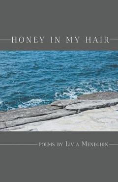 Honey in My Hair - Livia Meneghin
