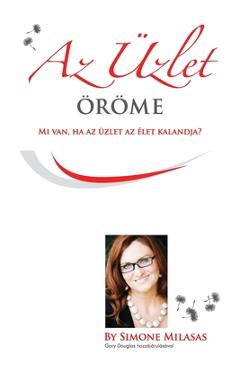 Az Üzlet Öröme - Joy of Business Hungarian - Simone Milasas