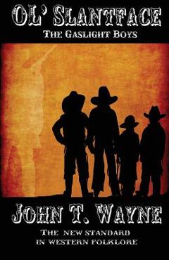 Ol\' Slantface - John T. Wayne