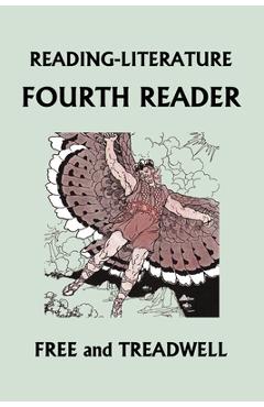 READING-LITERATURE Fourth Reader (Black and White Edition) (Yesterday's Classics)