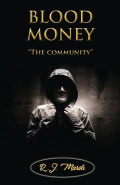 BLOOD MONEY The community - R. J. Marsh