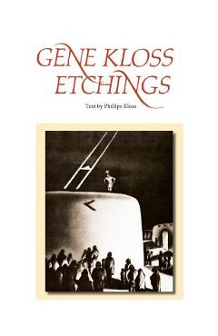 Gene Kloss Etchings: Text by Phillips Kloss - Gene Kloss