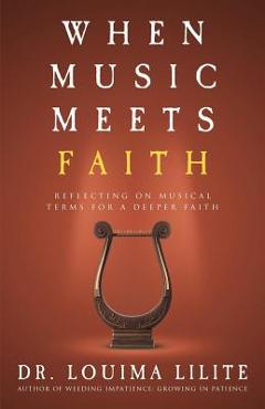 When Music Meets Faith: Reflecting on Musical Terms for a Deeper Faith - Louima Lilite