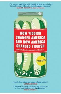 How Yiddish Changed America and How America Changed Yiddish - Ilan Stavans