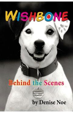 Wishbone - Behind the Scenes - Denise Noe