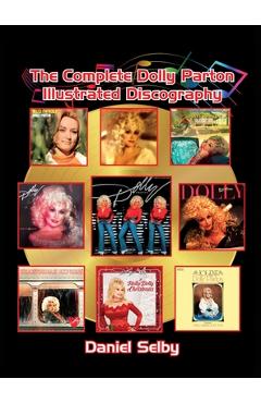 The Complete Dolly Parton Illustrated Discography (hardback) - Daniel Selby - Imagine 1