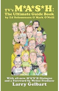 TV\'s M*A*S*H: The Ultimate Guide Book - Ed Solomonson