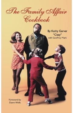 The Family Affair Cookbook - Kathy Garver