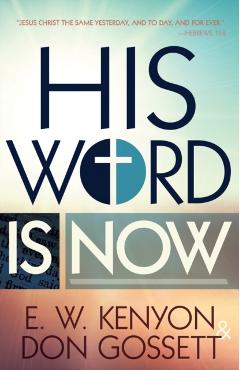 His Word Is Now - E. W. Kenyon - Imagine 1