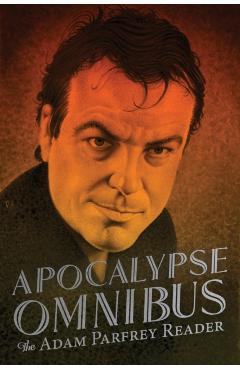 Apocalypse Omnibus: The Adam Parfrey Reader - Adam Parfrey