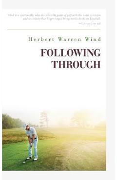 Following Through - Herbert Warren Wind - Imagine 1