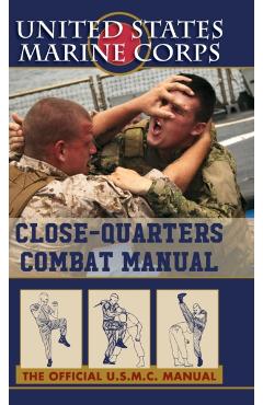 U.S. Marines Close-quarter Combat Manual - U S Marine Corps