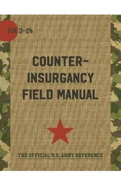 The U.S. Army/Marine Corps Counterinsurgency Field Manual - Sarah Sewall