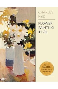Flower Painting in Oil - Charles Reid