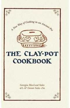 The Clay-Pot Cookbook - Georgia Sales