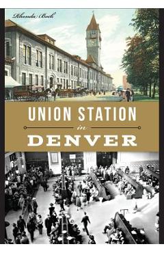 Union Station in Denver - Rhonda Beck
