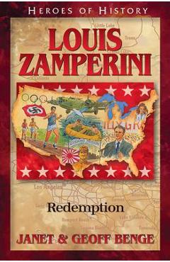 Louis Zamperini: Redemption - Janet Benge