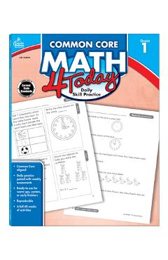 Common Core Math 4 Today, Grade 1: Daily Skill Practice - Erin Mccarthy